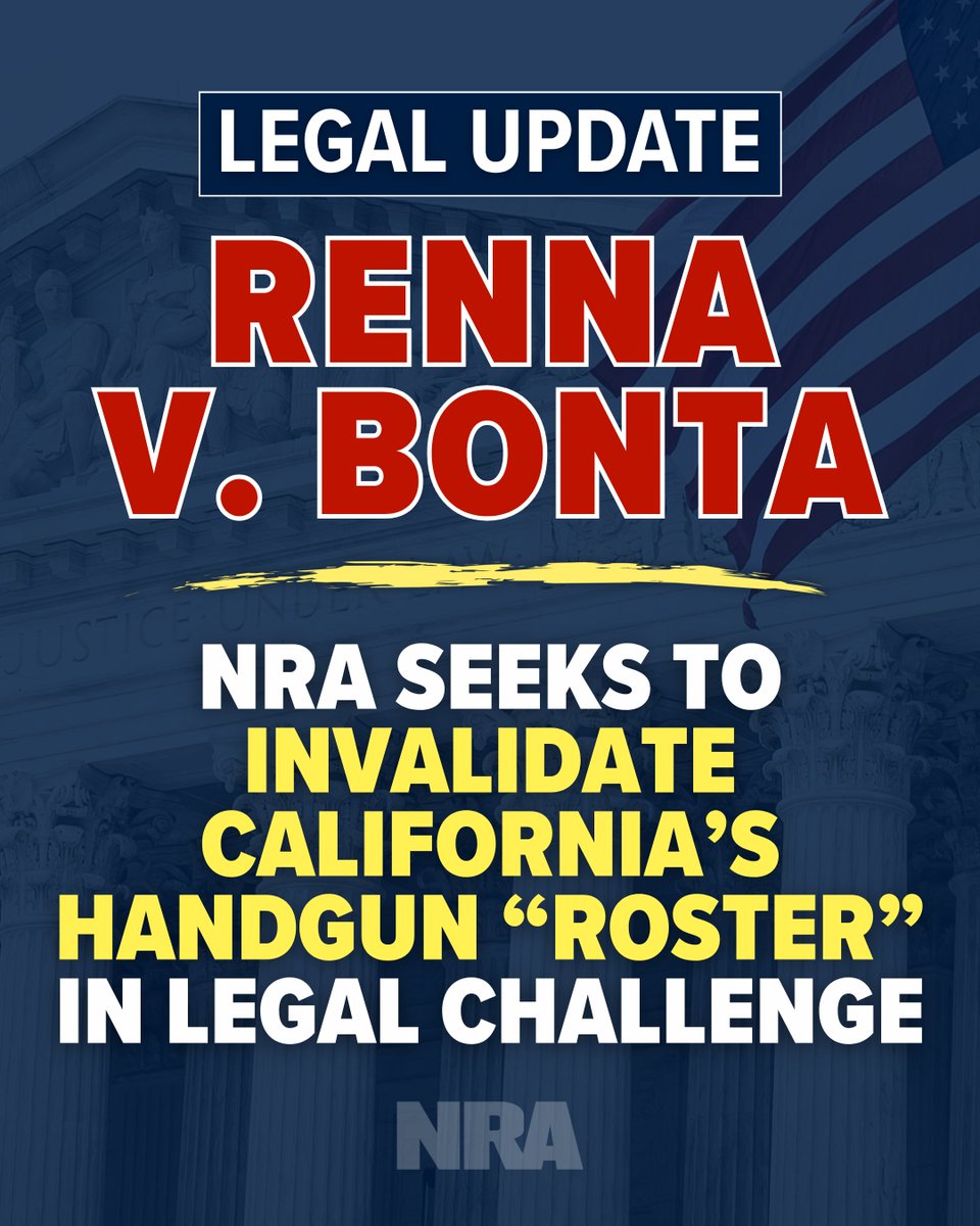 NRA's tweet image. The plaintiffs, including @gunpolicy, @2AFDN, @CCRKBArms, @SDCGO2A, @NorthCountySC, and @PowayWeapons, filed an unopposed motion to join the NRA as a plaintiff in Renna v. Bonta, a challenge to California’s Handgun "Roster," which effectively bans most commonly owned handguns.