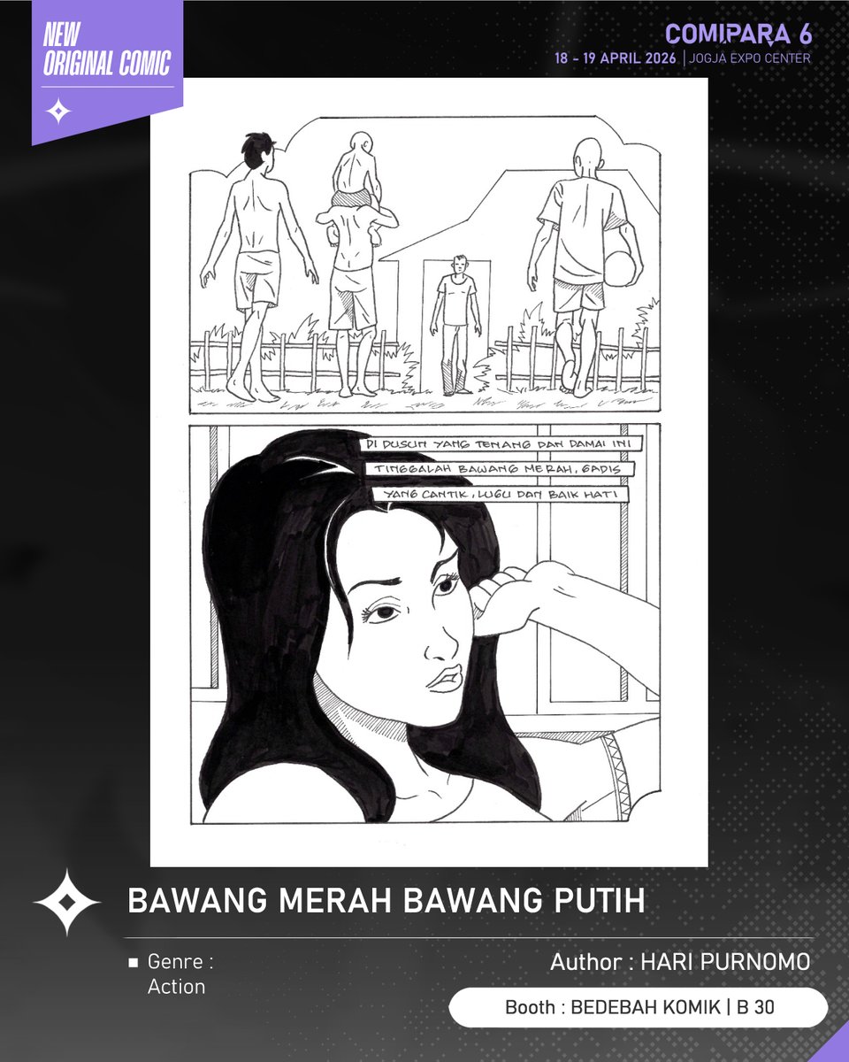 comipara_id's tweet image. [COMIC RAID]
Author: HARI PURNOMO 
Booth: B 30  -  BEDEBAH KOMIK

Kali ini ada komik baru karya Kak HARI PURNOMO, berjudul "BAWANG MERAH BAWANG PUTIH" yang akan dijual di Comipara 6 besok lho!

Sampai ketemu di venue! ✨

Comipara 6
18-19 April 2026
Jogja Expo Center

#comicraid6