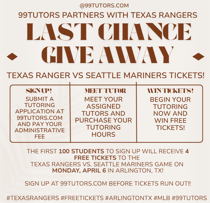🚨 LAST CHANCE! 🚨

The Texas Rangers teamed up with 99Tutors to help you boost your grades 📚

🎟️ Complete 5 steps to get tickets:
Apply • Pay fee • Meet tutor • Buy hours • Start tutoring
Win big—on and off the field ⚾

👉 99Tutors.com

#99Tutors #TexasRangers