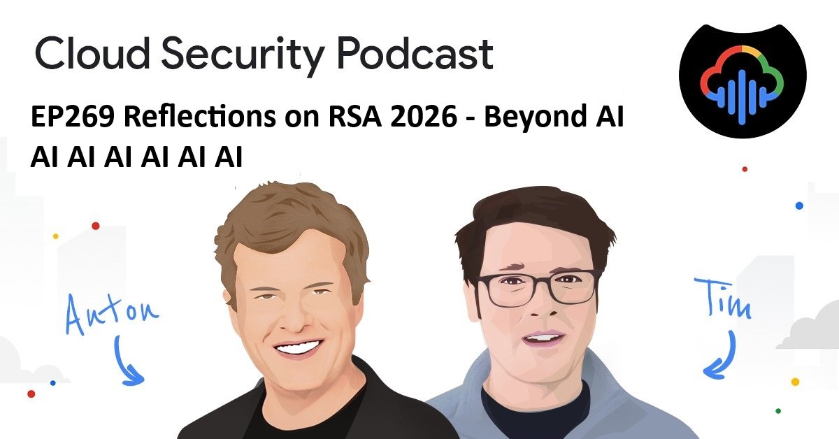 CloudSecPodcast's tweet image. Episode 269 "Reflections on #RSA 2026 - Beyond AI AI AI AI AI AI AI" of Cloud Security Podcast  where hosts @anton_chuvakin and @_TimPeacock reflect on #RSAC 2026 and ... guest what?... #AI  cloud.withgoogle.com/cloudsecurity/…