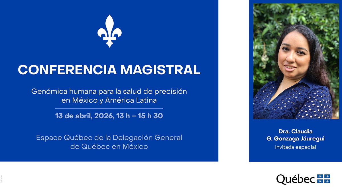 “Genómica humana para la salud de precisión en México y América Latina” impartida por la Dra. Claudia G. Gonzaga Jáuregui

🌎🔬 Conferencia magistral 

📅 13 de abril de 2026
⏰ 13:00 – 15:30 h 
📍 Espace Québec 
🎟️ Registro: lnkd.in/eGAap5Gi