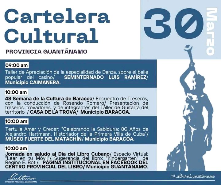 Programación Cultural en #Guantánamo para la jornada de este LUNES 30 DE MARZO.