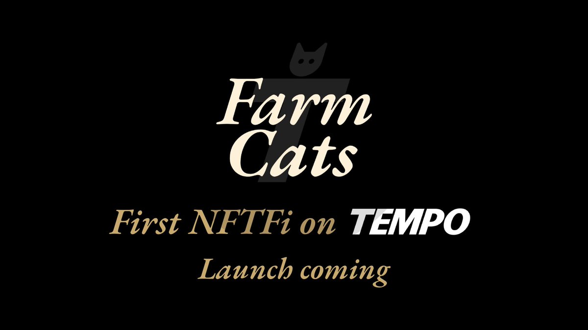 🐈 FarmCats - first NFTFi on <a href="/tempo/">Tempo</a>! 

Mint ▪️Stake ▪️Earn ▪️Trade 

🖤 Launch coming on Tempo! 
✔️ Follow <a href="/FarmCatsNFT/">FarmCats</a> for updates! 

#Tempo #NFTFi #DeFi #NFT