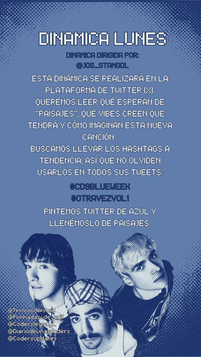 Ksimeritos_cd9's tweet photo. Hoy las #Coders pintamos X de azul! 💙
Participa en la dinámica de este lunes, queremos saber qué pasa por su mente al pensar en #Paisajes¿Qué vibras les da? ¿Qué esperas de esta nueva canción? ¿Cómo creen que suene completa?
Utiliza los hashtags 
#OTRAVEZVOL1#CD9BLUEWEEK 
Hoy6pm https://t.co/gNX7M7cbSX