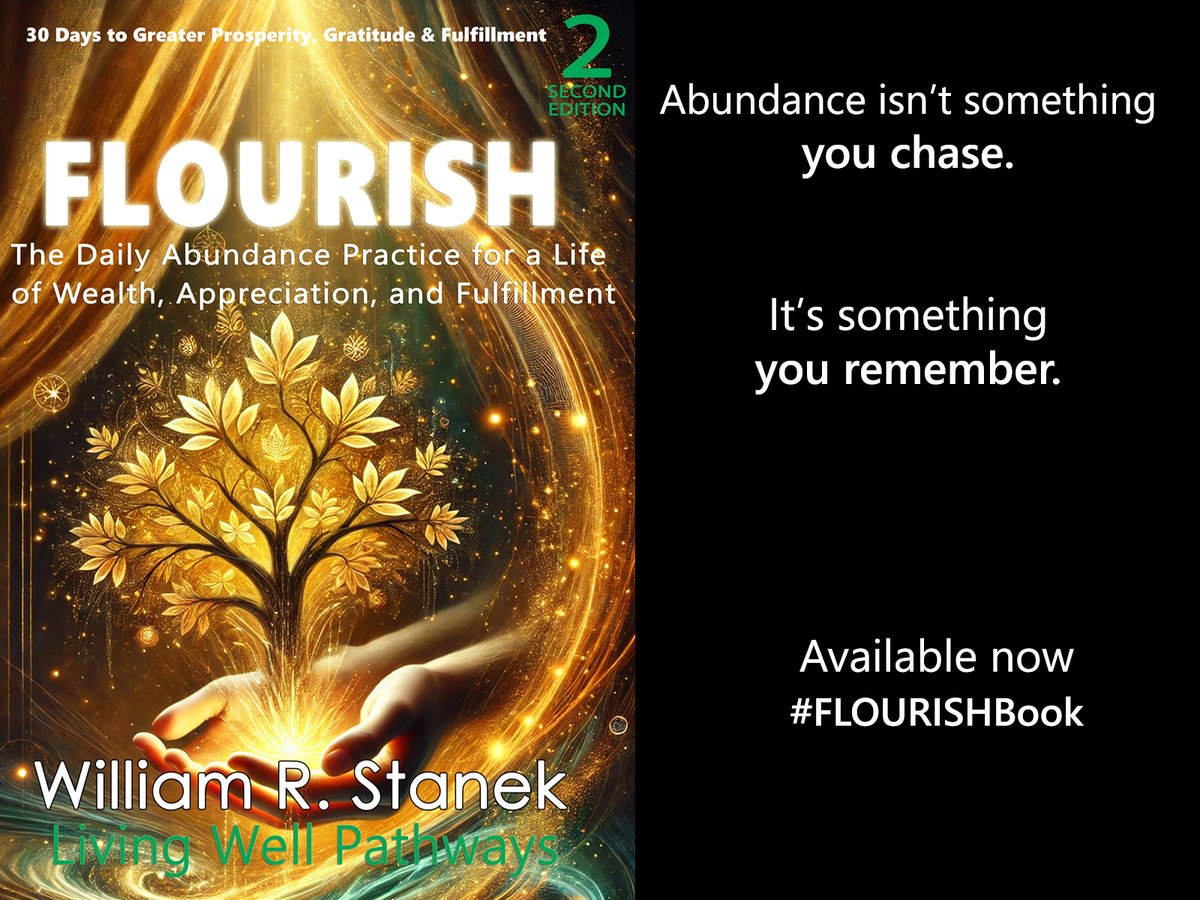 williamstanek's tweet photo. Abundance isn’t something you chase. It’s something you remember.

FLOURISH is a thoughtful guide to gratitude, grounded prosperity, and living with greater intention, joy, and enoughness.

Available now.
#FLOURISHBook #PersonalGrowth #WilliamRStanek #Mindfulness
#ReadersOfX #AmReading #BookTwitter