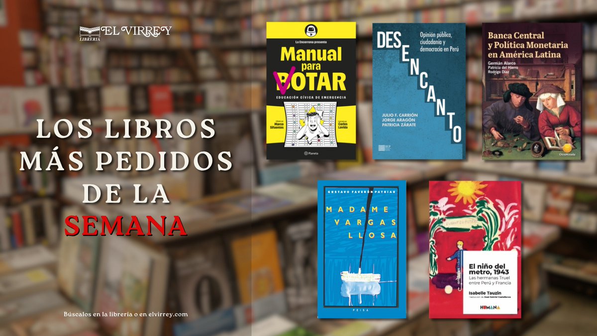 elvirreylibros's tweet photo. Estos son los libros más pedidos de la semana que pasó:

1. Manual para Votar (Botar) / Marco Sifuentes y Carlos Lavida / Planeta
2. Desencanto / Julio Carrión, Jorge Aragón y Patricia Zárate / IEP
3. Banca Central y Política Monetaria en América Latina / Germán Alarcón, Patricia del Hierro y Rodrigo Díaz / Otra Mirada
4. Madame Vargas Llosa / Gustavo Faverón Patriau / Peisa
5. El niño del metro, 1943 / Isabelle Tauzin / Humana

Búscalos en la librería o en https://t.co/kxFWUiTMpm