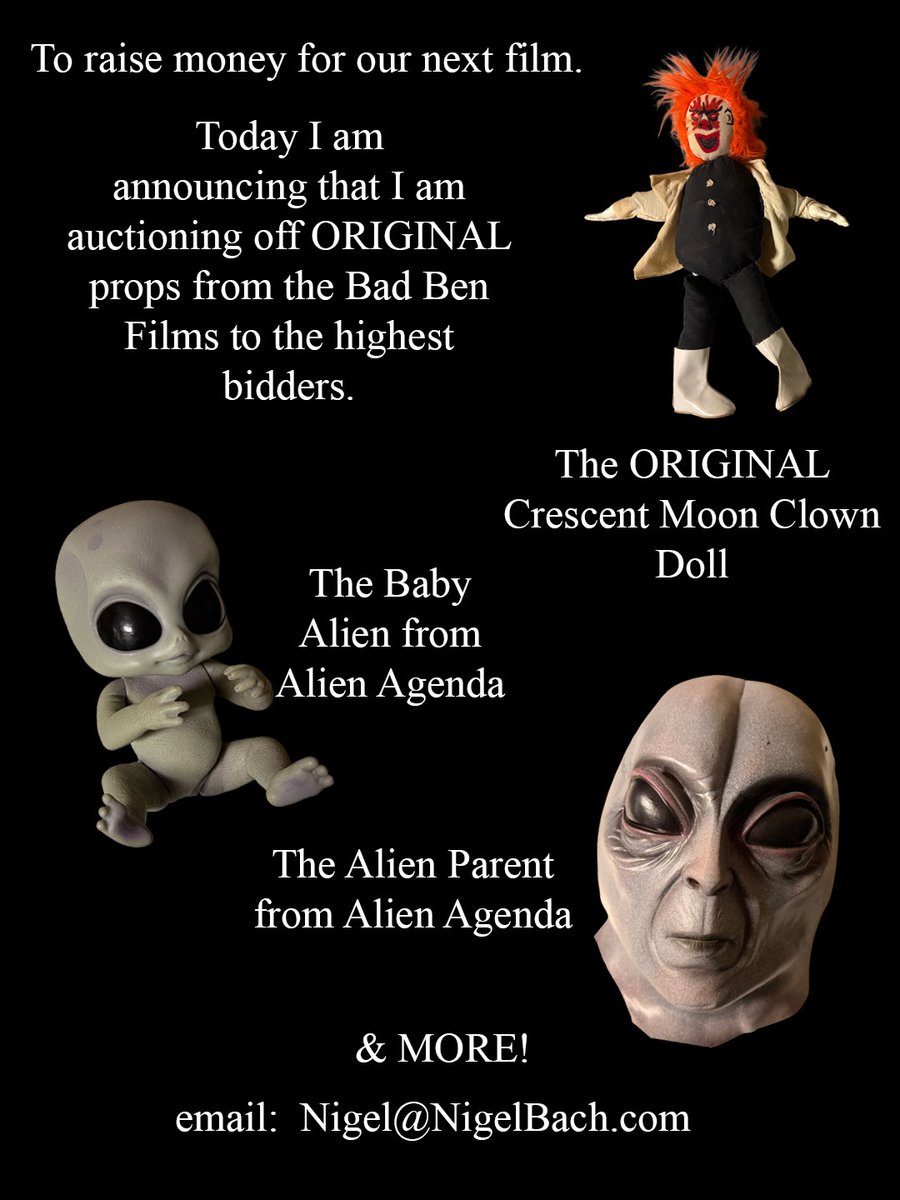 I'm trying to raise money for the next Bad Ben film so I am auctioning off props from the first 15 films to the highest bidder.  Note:  The Crescent Moon Clown doll is the Original used in the film and one of a kind.  The Baby Alien and Alien mask are available on various