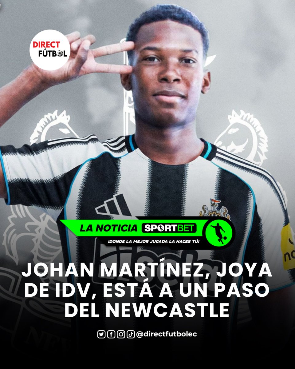 directfutbolec's tweet image. 🚨🇪🇨💣 | #Newcastle 🏴󠁧󠁢󠁥󠁮󠁧󠁿 alcanzó un acuerdo de principio para fichar al extremo de Independiente del Valle⚫️🔵 Johan Martínez, una de las joyas ecuatorianas de la cantera rayada. El club inglés espera cerrar toda la documentación esta semana para encaminar la operación.  ￼

De