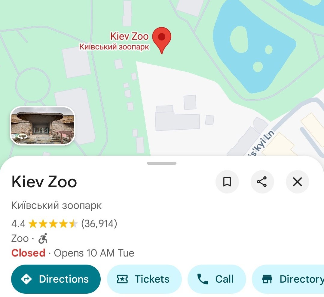 Maybe Google can also correct the name on Google Maps. It's Kyiv Zoo.
Chances are the zoo never claimed its entity on Google.
You can go to the listing, click Edit, and suggest edit the name. Change Kiev Zoo to Kyiv Zoo for English.
maps.app.goo.gl/gcJpussMN6R7hL…
