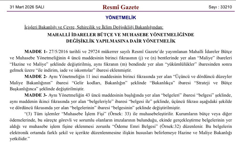 tcresmi_gazete's tweet photo. 31 Mart 2026 Tarihli ve 33210 Sayılı Resmî Gazete yayımlandı.

Mahalli İdareler Bütçe ve Muhasebe Yönetmeliğinde Değişiklik Yapılmasına Dair Yönetmelik Resmi Gazete’de yayımlandı.

https://t.co/tCg0lRgoVp https://t.co/BfsyNgHvuo