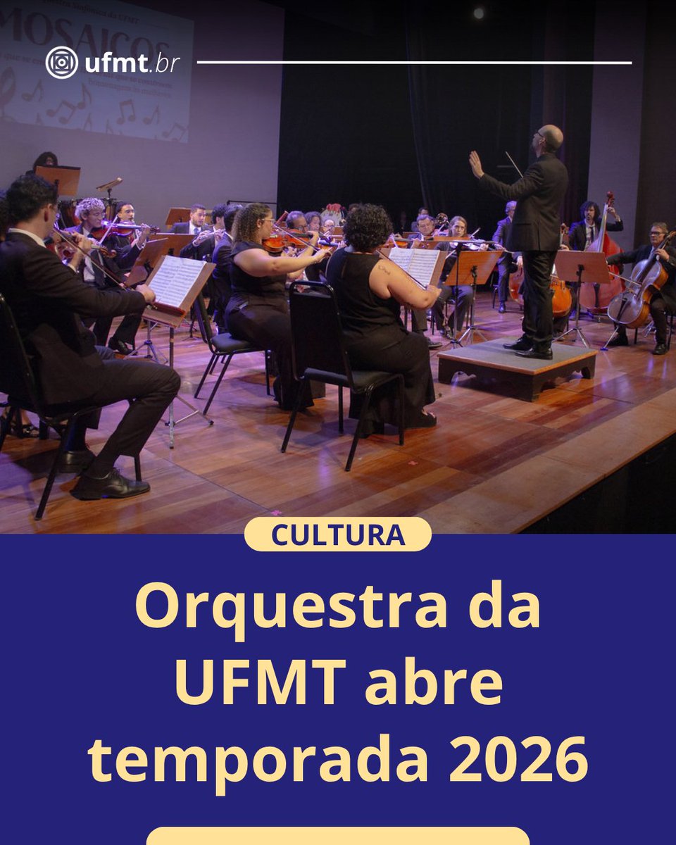 UFMT's tweet photo. 🎼Orquestra da UFMT abre temporada 2026 https://t.co/nAhmftpoeZ