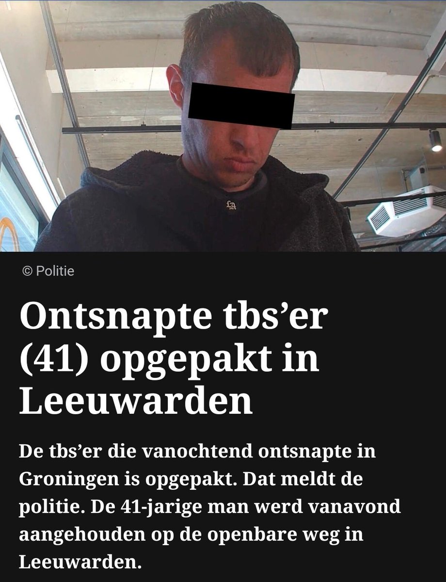Ontsnapte tbs'er opgepakt in Leeuwarden