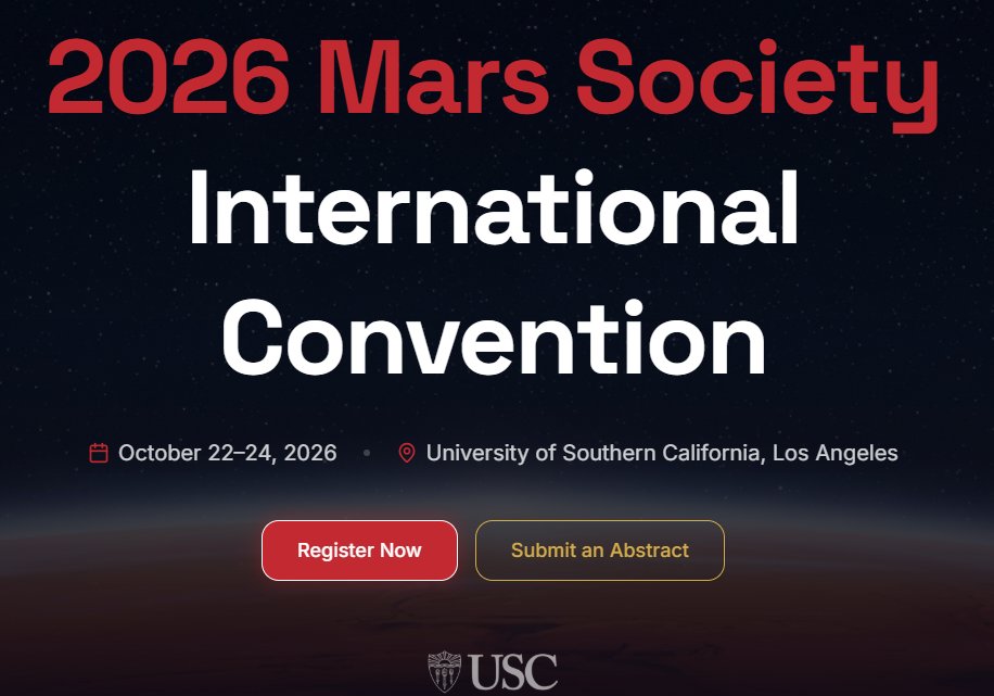 TheMarsSociety's tweet image. Save the Dates! The 2026 Int'l Mars Society Convention is Oct 22–24 at @USC . Register today! Early bird ticket sales available! bit.ly/4uH4Nc9. #science #policy #globalconference #mars #humanstomars #spaceflight #research #mars2026 #losangeles