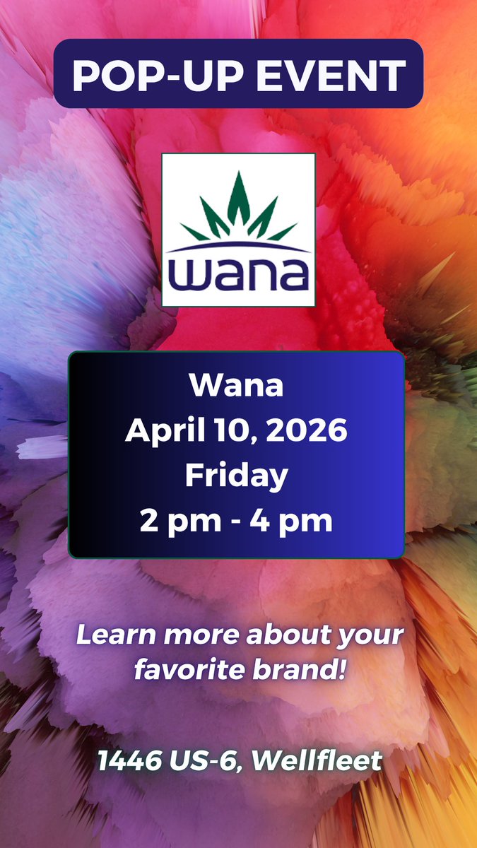 capecodcanna's tweet photo. Join us for the Wana Pop-Up on Friday April 10, 2026 from 2pm - 4pm and learn more about Wana products.

Please Consume Responsibly. May cause impairment and may be habit-forming. For use by adults over 21. Keep out of reach of children. https://t.co/Vz7AbgAUIY