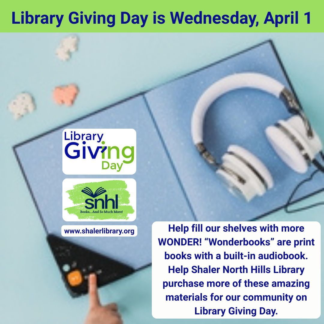 shalerlibrary's tweet photo. 💙 💚 Library Giving Day is Wednesday, April 1. Help fill #ShalerLibrary's shelves with more WONDER! “Wonderbooks” are print books with a built-in audiobook. Please donate here: https://t.co/fTziO1idCl. Thank you for your generous support! 💙💚 #snhl  #LibraryGivingDay https://t.co/IBgzKT7rwS