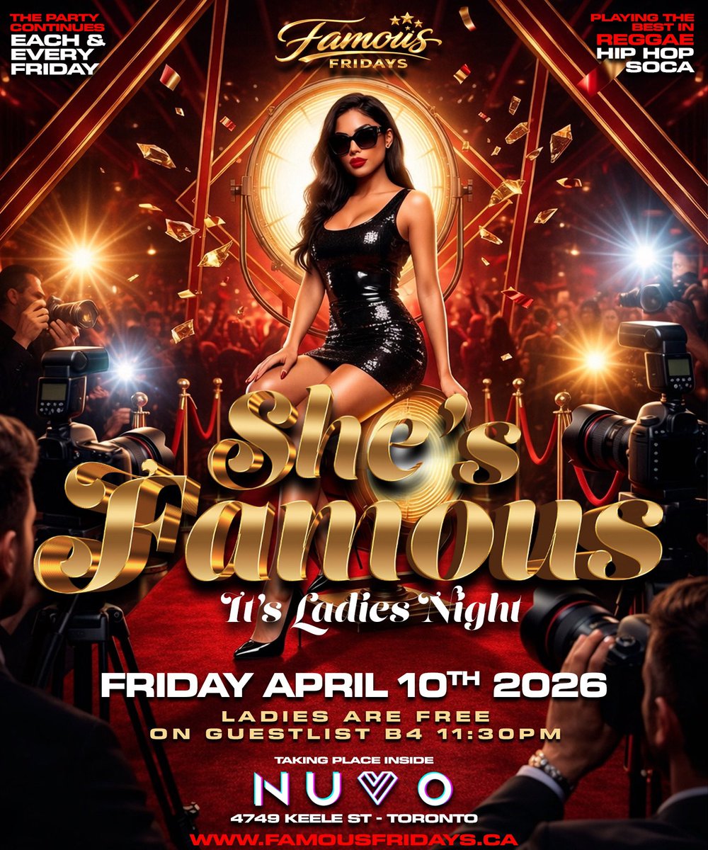 Ladies Are FREE On Guestlist Before 11:30pm. famousfridays.ca