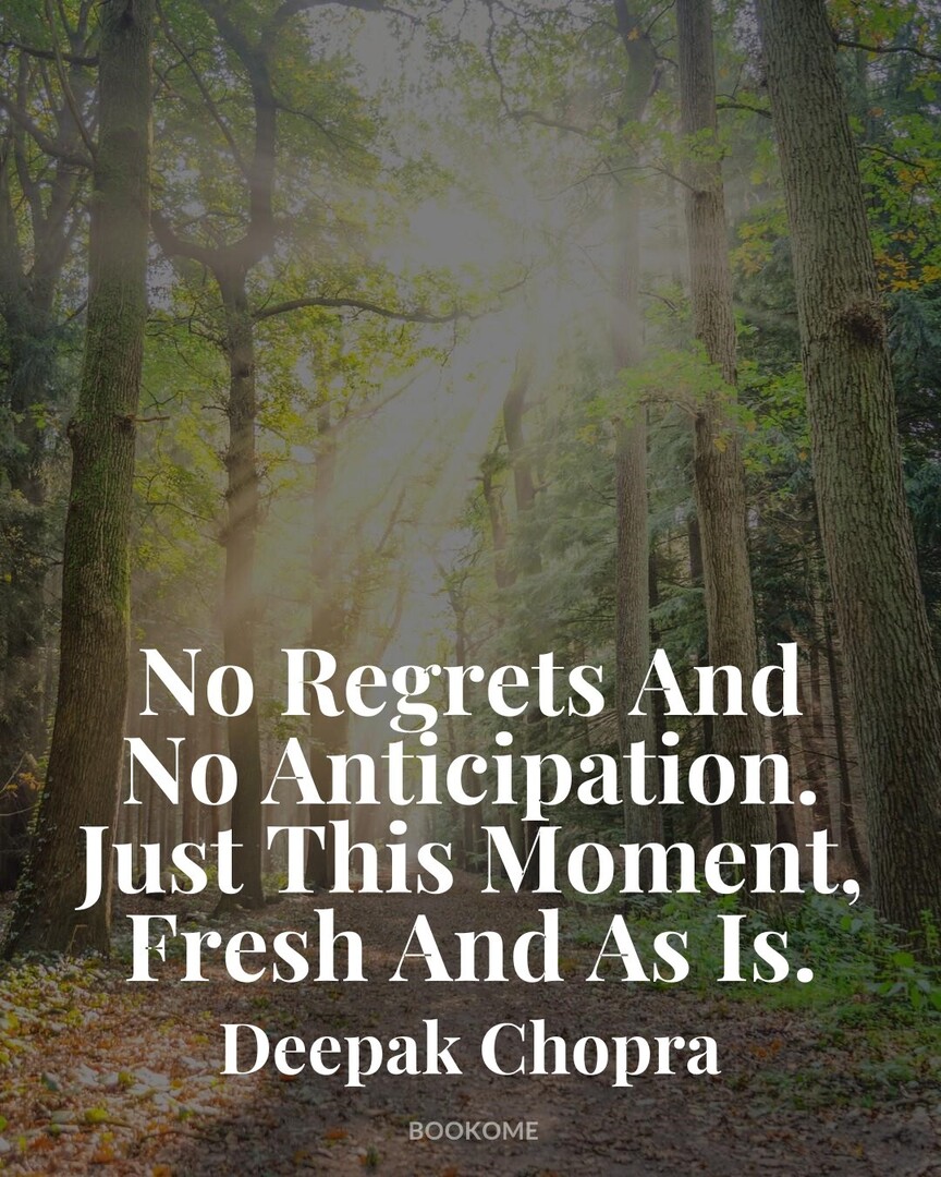 BusinessSchoolC's tweet photo. #QuotesForLife #MorningMotivation #DeepakChopra : No Regrets And No Anticipation. Just This Moment, Fresh And As Is. https://t.co/UDPj3c6OmJ