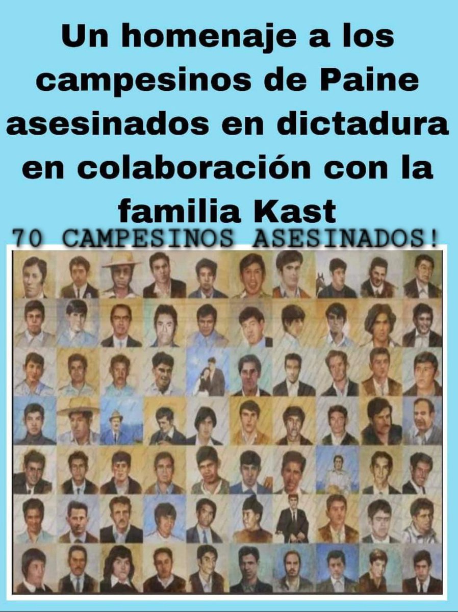 Paine no te olvida mitomano pinochetista <a href="/PresidenteKast/">José Antonio Kast Rist</a> <a href="/joseantoniokast/">José Antonio Kast Rist 🖐️🇨🇱</a> !
Tu familia involucrada lo dicen tribunales,reportajes,
testigos y periodistas de verdad!
NUNCA PODRAS TAPAR ESTAR VERDAD MISERABLE!
#KastDestruiráChile 
#KastEsUnCSM 
#KastNoEsMiPresidente 
#MesaCentral