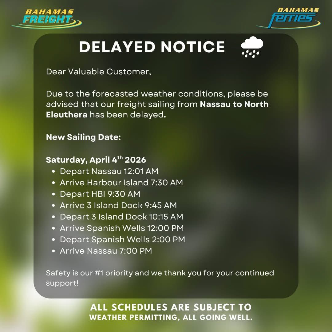 📍Kindly pay attention to our freight sailing delayed notice for North Eleuthera!

We do sincerely apologize for any inconveniences incurred.