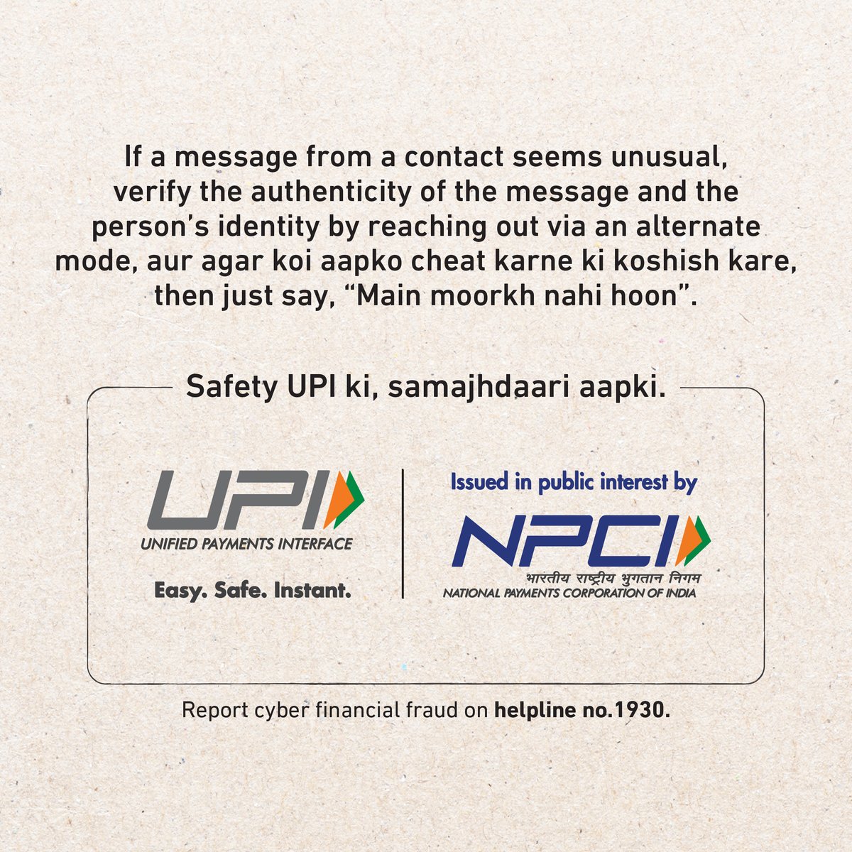 UPI_NPCI's tweet image. Prompt action without verification on some messages might leave you in a mess. Pass this along to your loved ones so they too can say #MainMoorkhNahiHoon.

@timesofindia  | @NPCI_NPCI | @dilipasbe 

#upi #upichalega #thecommonman #conmanvscommonman