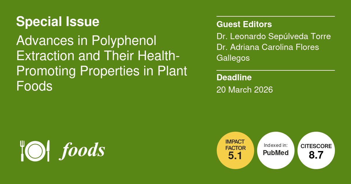 Foods_MDPI's tweet photo. #FoodsMDPI 📢 Call for Papers in Foods!
📙Advances in #Polyphenol #Extraction and Their Health-Promoting Properties in #Plant #Foods
Guest Editors: Dr. Leonardo Sepúlveda Torre
Dr. Adriana Carolina Flores Gallegos
⏰Deadline: 15 September 2026
🔗Link: https://t.co/7ABZOsYyxk https://t.co/zdG82V12Wc