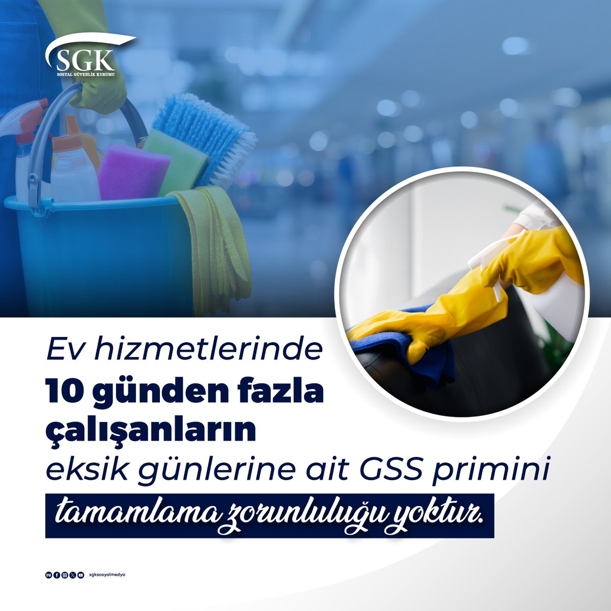 🏡 Ev hizmetlerinde 10 günden fazla çalışanların eksik günlerine ait genel sağlık sigortası (GSS) primini tamamlama zorunluluğu yoktur.