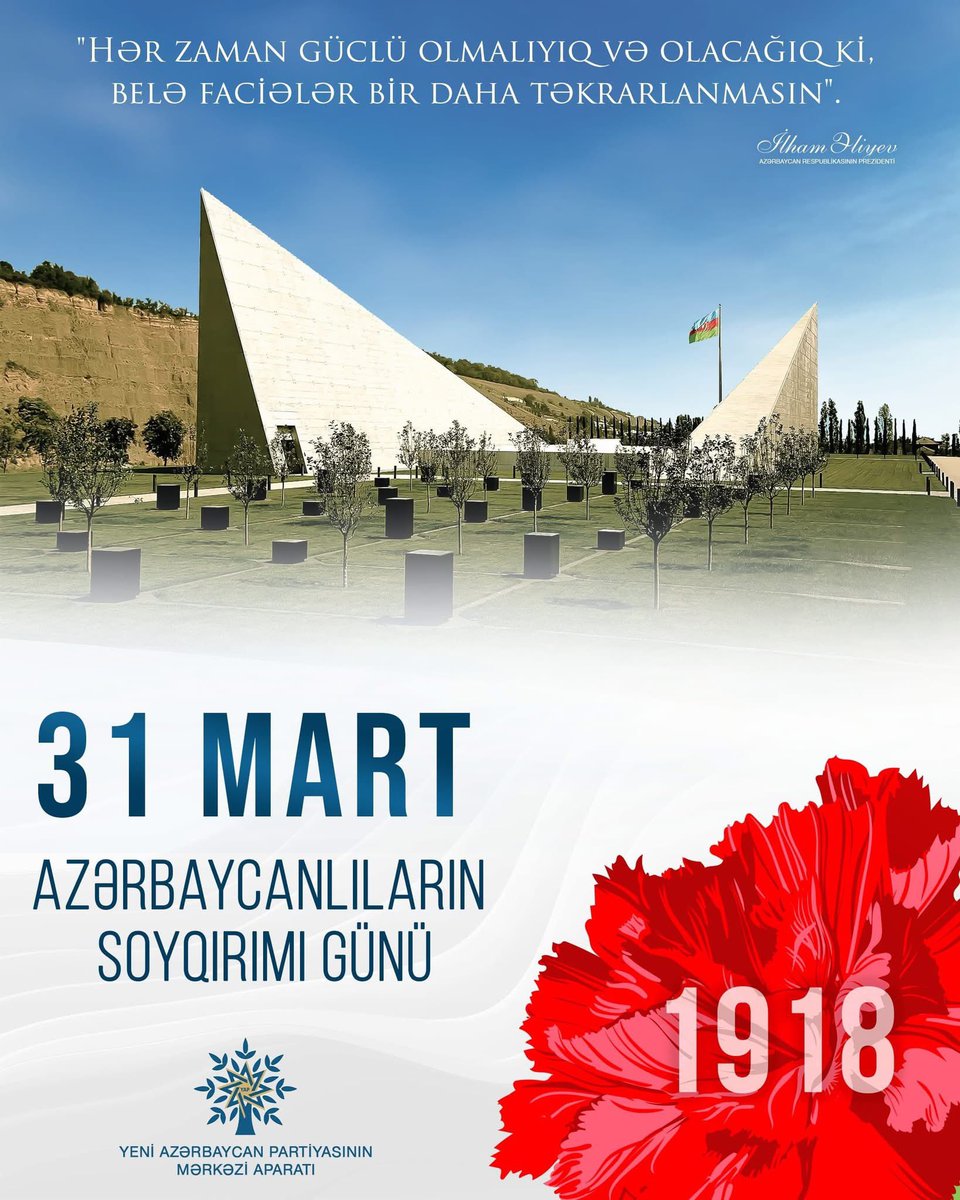 31 Mart – Azərbaycanlıların Soyqırımı Günü

#31Mart1918 #AzərbaycanlılarınSoyqırımıGünü