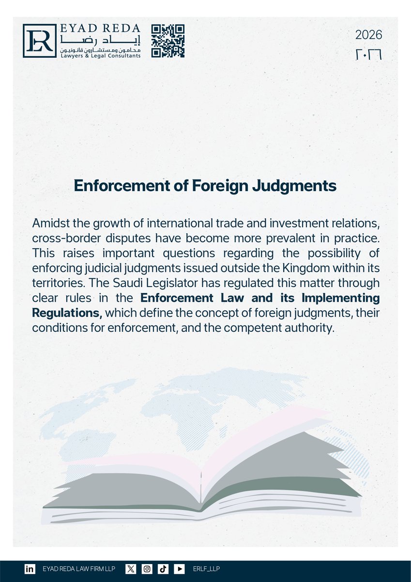 ERLF_LLP's tweet photo. With the growing expansion of cross-border commercial and investment activities, the enforcement of foreign judgments has become a key mechanism for safeguarding rights and enhancing confidence in the legal system.
In Saudi Arabia, this matter is governed by clear legal requirements that ensure justice while preserving public policy and sovereignty.
This post provides an overview of the concept of enforcing foreign judgments in the Kingdom of Saudi Arabia, along with its key conditions and legal requirements.

#SaudiLaw #erlf