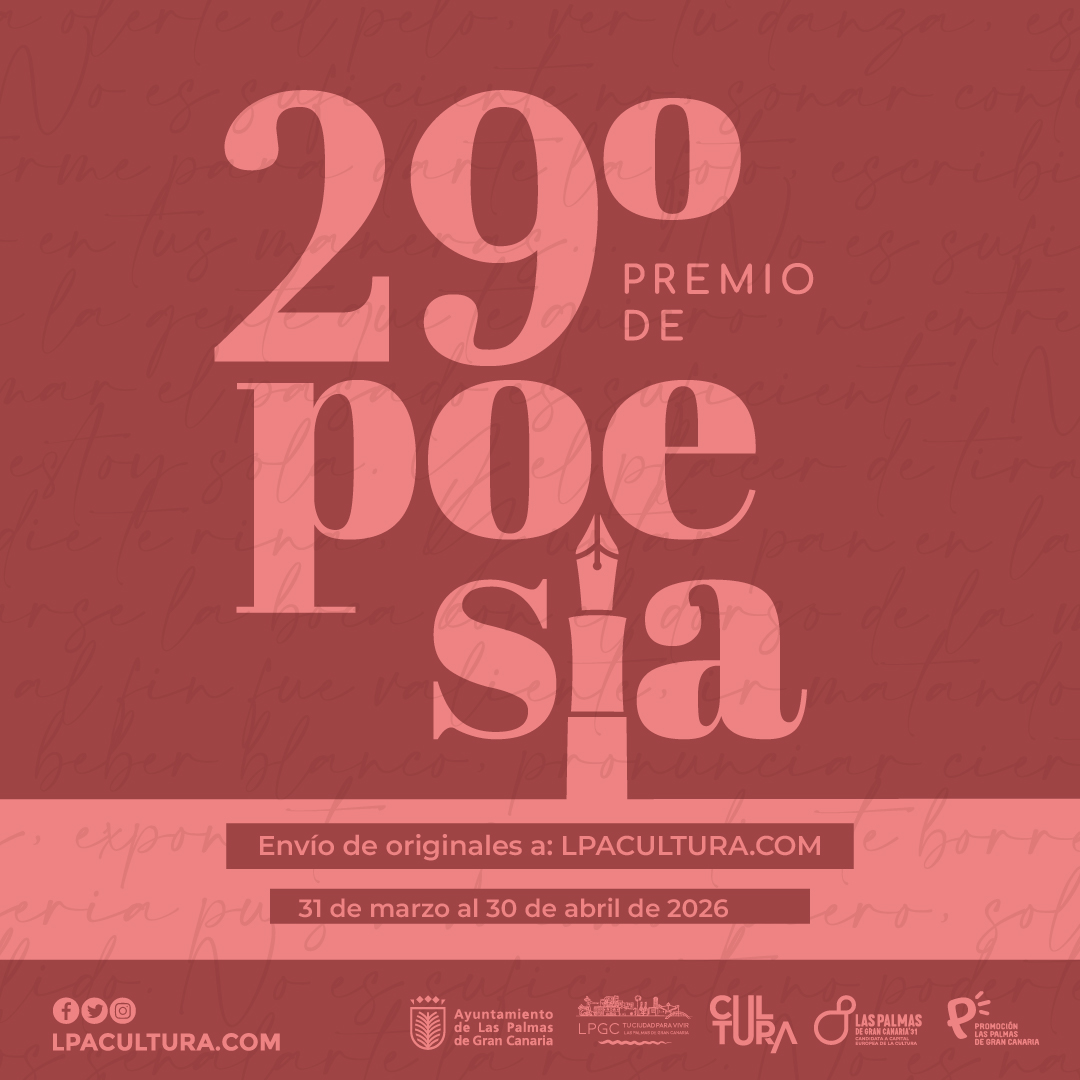 El <a href="/aytolpgc/">Ayuntamiento de Las Palmas de Gran Canaria</a>  convoca el 29º Premio Internacional de Poesía. La admisión de obras estará abierta en el período comprendido entre el 31 de marzo y el 30 de abril

lpacultura.com/news/el-ayunta…
