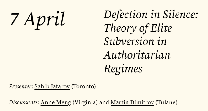 ApsgWorkshop's tweet photo. Join us next week!
On April 7, @sahib_jafarov (@UofToronto_PolSci) will present "Defection in Silence: Theory of Elite Subversion in Authoritarian Regimes". 
The discussion will be lead by @annemeng_ (@UVA) and Martin Dimitrov (@TulaneSLAG) https://t.co/LSnGH6WD3h