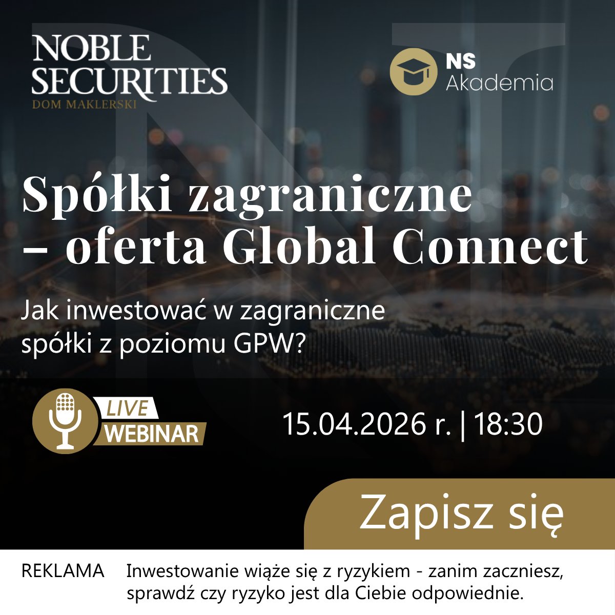 noblesecurities's tweet image. Czy inwestować w zagraniczne spółki z poziomu GPW? 🌍
🎯 SPÓŁKI ZAGRANICZNE – OFERTA GLOBAL CONNECT
 🗓️ 15.04.2026 | 18:30
 🎙️ Dariusz Nawrot | Wojciech Kowalski
🔍 Global Connect, akcje zagraniczne, ETF-y + Q&amp;amp;A
👉 noblesecurities.pl/lp2/webinar202…

#inwestowanie #giełda #globalconnect