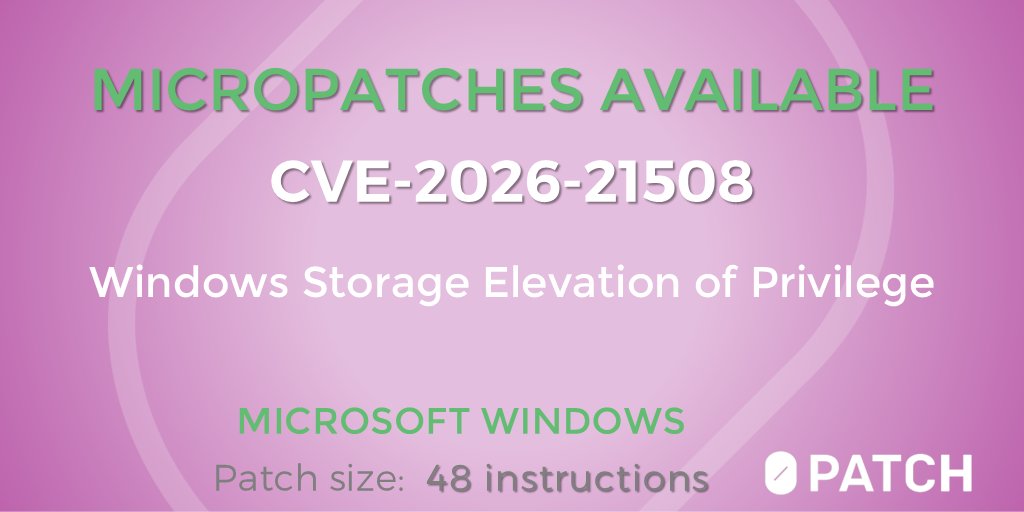 0patch's tweet photo. Micropatches released for Windows Storage Elevation of Privilege Vulnerability (CVE-2026-21508) https://t.co/EoFjy4z02s https://t.co/m7ak5uh7LG