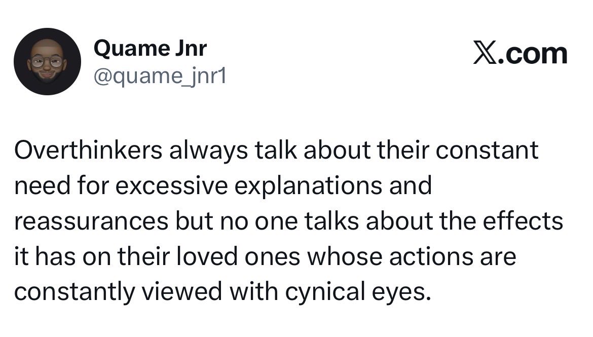 And this has always been my issue with overthinkers too