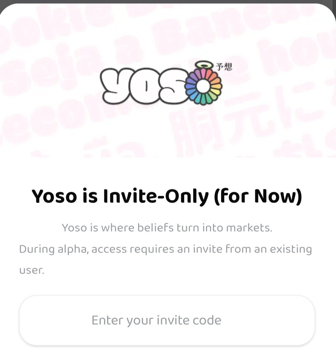 YOSO Alpha Invite-Code Giveaway 🎁

We’re giving away 🎟️ 20 exclusive YOSO invite codes
Each comes with 💵 $10 trading credit

YOSO is currently 🔒 invite-only — this is your chance to get early access.

📌 How to join:
✅ Follow <a href="/yososocial/">Yoso 👁️ - Social Prediction</a>
✅ Follow <a href="/MahmudulOG/">MahmudulOG :)</a>
❤️ Like + 🔁