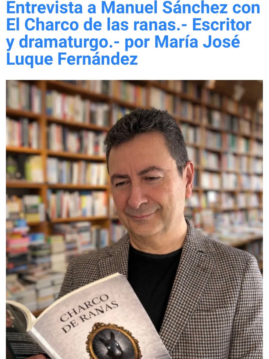 Gracias a la revista literaria "Masticadores" y en especial a María José Luque Fernández por la entrevista de mi nueva obra de teatro "Charco de Ranas".

share.google/w5D3QfeFFaAF9Z…

manuelsanchezescritor.com

#manuelsanchezescritor #charcoderanasteatro #libros #teatro #literatura