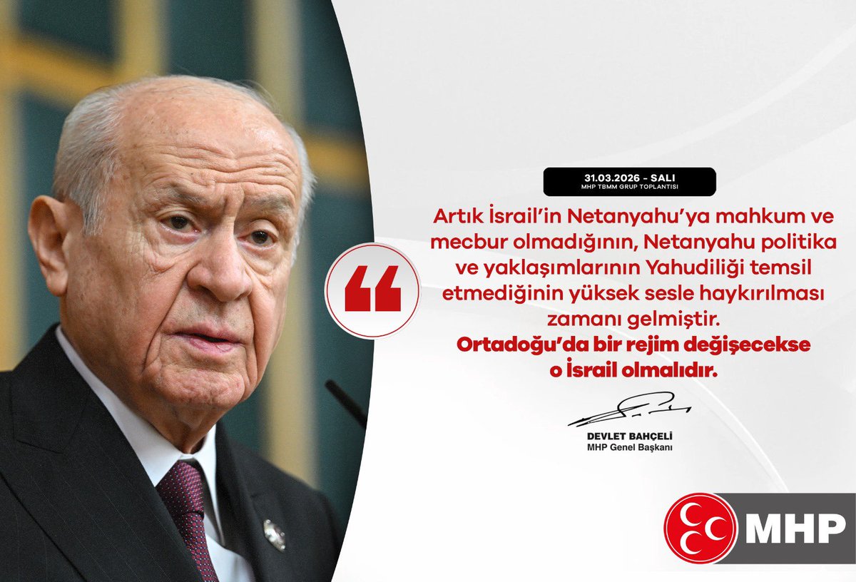 Artık İsrail’in Netanyahu’ya mahkum ve mecbur olmadığının, Netanyahu politika ve yaklaşımlarının Yahudiliği temsil etmediğinin yüksek sesle haykırılması zamanı gelmiştir.
Ortadoğu’da bir rejim değişecekse o İsrail olmalıdır.

MHP Genel Başkanı
Devlet BAHÇELİ