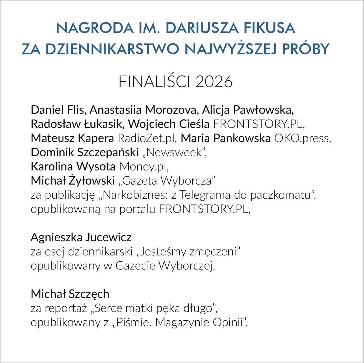 PressClubPolska's tweet photo. #NagrodaFikusa 2026:
- @DanielFlis @nst_morozova Alicja Pawłowska Radosław Łukasik Wojciech Cieśla @MateuszKapera  @ma_panko Dominik Szczepański @k_wysota  Michał Żyłowski 
- Agnieszka Jucewicz
- Michał Szczęch https://t.co/iw4YMhLoqk