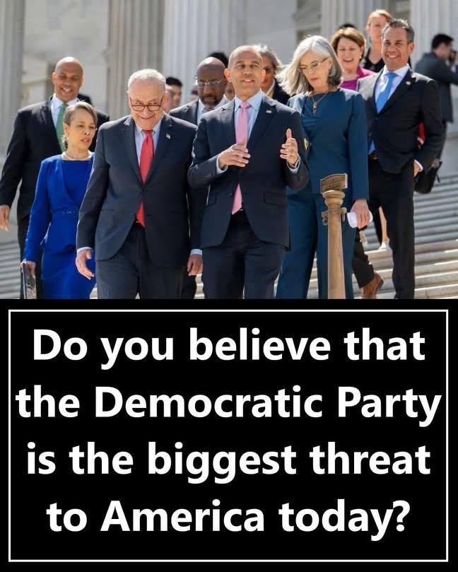 Do you believe that the Democratic Party is the biggest threat to America today?
