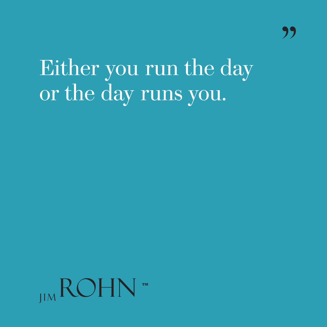 "Either you run the day or the day runs you." — Jim Rohn

Six words. The most important decision you make every morning.

#JimRohn #GoalSetting #PersonalDevelopment #TuesdayMotivation