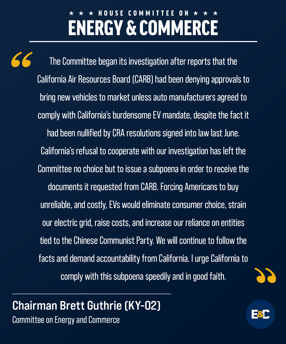 HouseCommerce's tweet photo. Chairman @RepGuthrie just subpoenaed documents from the Chair of the California Air Resources Board after they implemented regulations that @HouseGOP nullified last year.

@HouseCommerce is making sure Americans aren’t having California’s green agenda forced on them.

Read more ⬇️