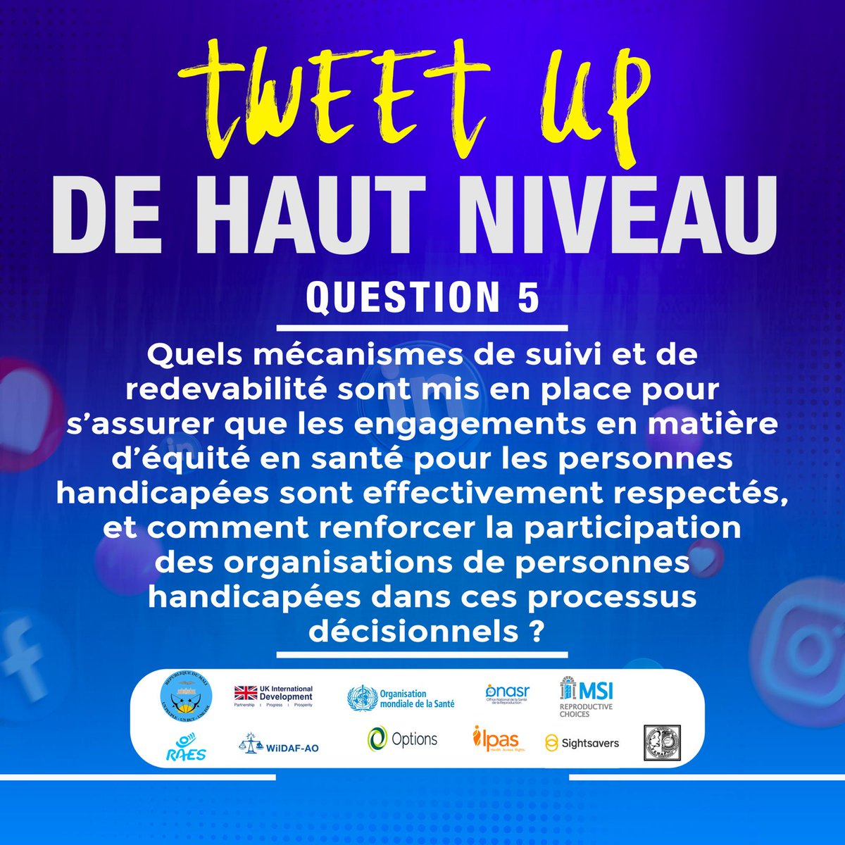 #DialoguedeHautNiveau2026
#UKInternational
#RAES
#Options
#Ipas
#Sightsavers
#ONASR