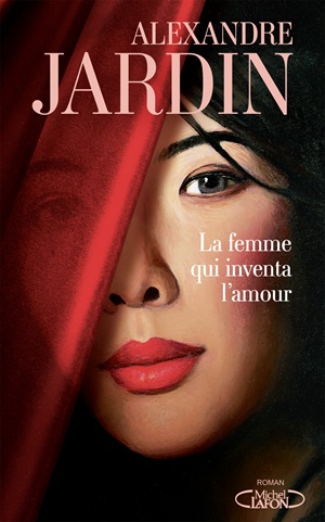 La femme qui inventa l'amour, d'Alexandre Jardin francisrichard.net/2026/03/la-fem…