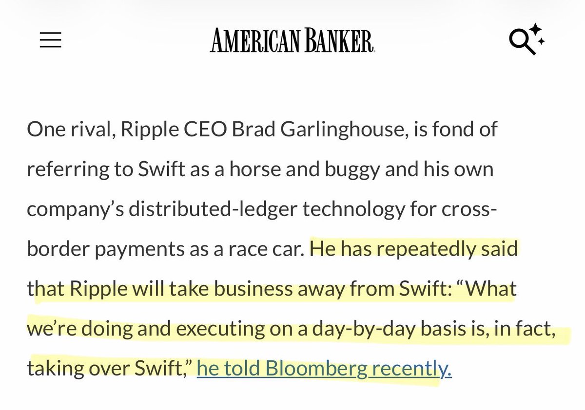 ‼️AMERICAN BANKER: BRAD GARLINGHOUSE HAS REPEATEDLY SAID RIPPLE WILL TAKE BUSINESS FROM SWIFT‼️

“What we're doing and executing on a day-by-day basis is, in fact, TAKING OVER SWIFT," Brad Garlinghouse told Bloomberg.😏💨

This is documented below.📝👇