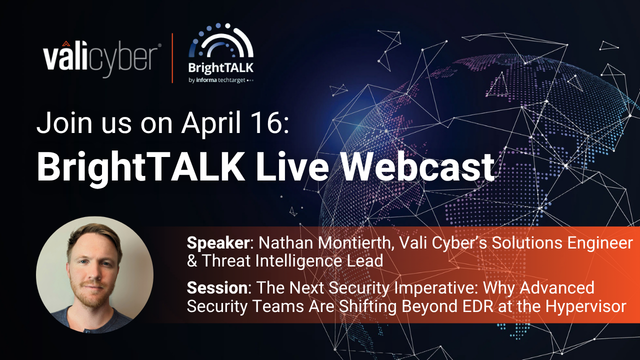 vali_cyber's tweet photo. Advanced #security teams are starting to look beyond the #endpoint.
On April 16 at 1pm ET, we’re hosting our first live #BrightTALK webinar on why #EDR struggles in virtualized environments—and what teams are doing instead at the #hypervisor.
Join us to dig into identity‑led intrusions, credential abuse, and preemptive security before impact.
👉 Register here: https://t.co/slw6212ga0
#cybersecurity #preemptivesecurity #hypervisorsecurity #webinar