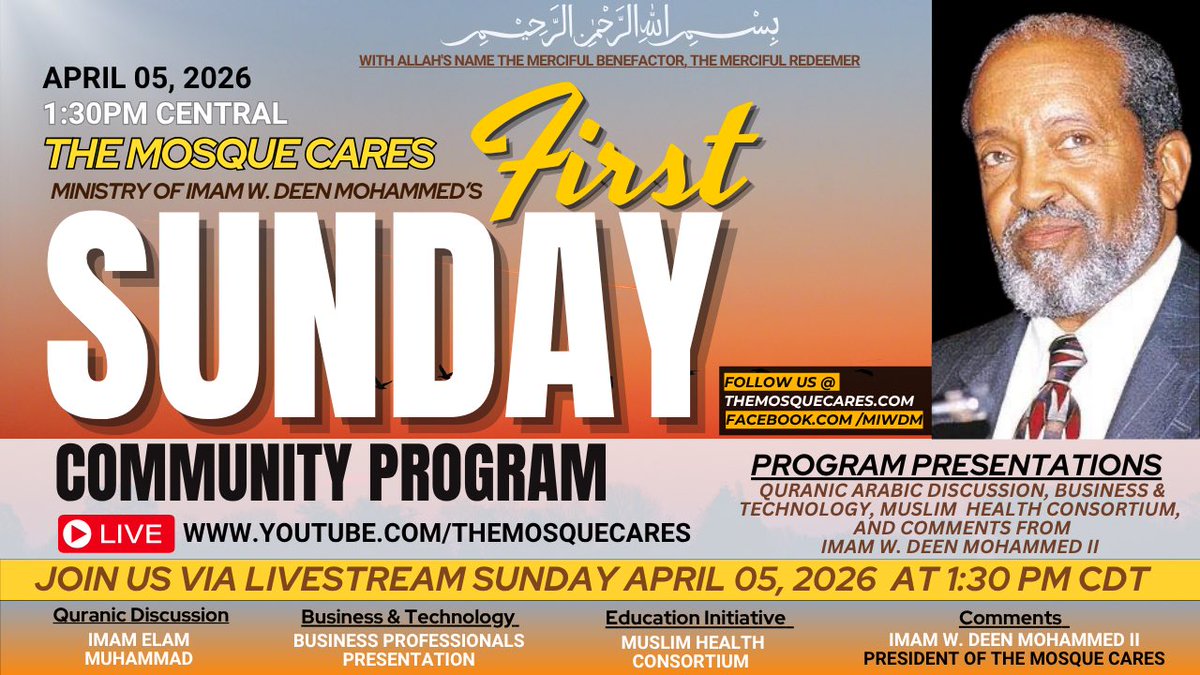 TheMosqueCares's tweet photo. Join us Sunday, April 05, 2026, at 1:30 PM (CDT) for The Mosque Cares Ministry of Imam W. Deen Mohammed's First Sunday Community Program Live on Zoom at https://t.co/qoJstPml0H or YouTube at https://t.co/H12FQQjU81.  Donate to The Mosque Cares at https://t.co/D1zE4muHiZ https://t.co/Anp7BMqQrY