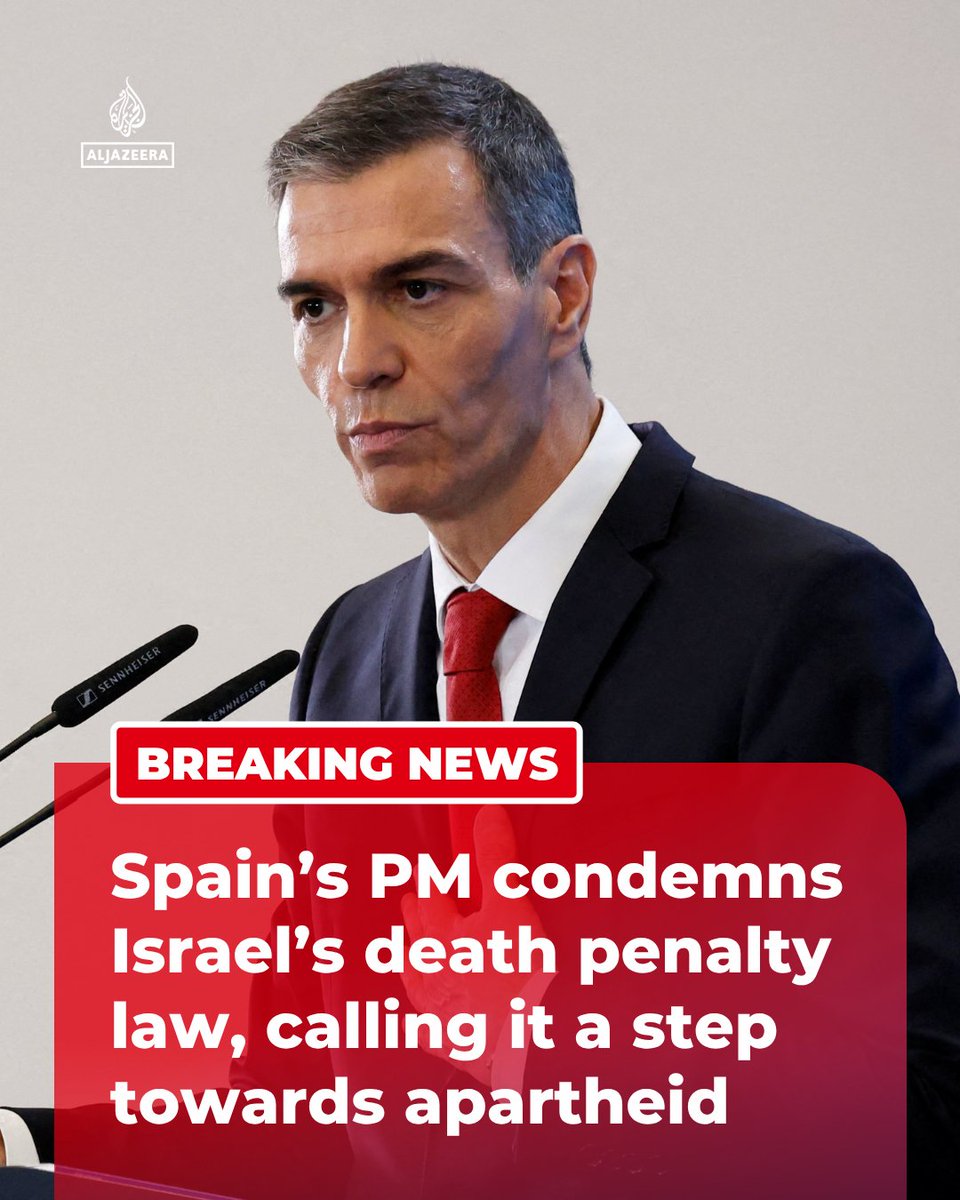 BREAKING: Spain’s PM Pedro Sanchez warns Israel’s new law instructing military courts to impose the death penalty on Palestinians convicted of killing Israelis in acts of “terror” applies only to non-Jews.

🔴 LIVE updates: aje.news/bjjwva