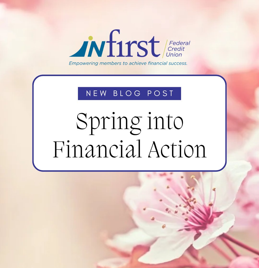 🌷 Spring is here- and so is your chance to grow financially. Check out our new blog post, Spring into Financial Action, and start the season strong!

Read it on our website infirstfcu.org/infirst-blog/.