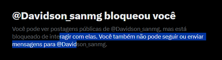 Não entendi esse cidadão. Ele veio aqui manifestar uma posição política e me bloqueou antes que eu pudesse sequer comentar comentar o posicionamento dele, fosse concordando ou discordando. Ainda diz que é um libertário, rsss
