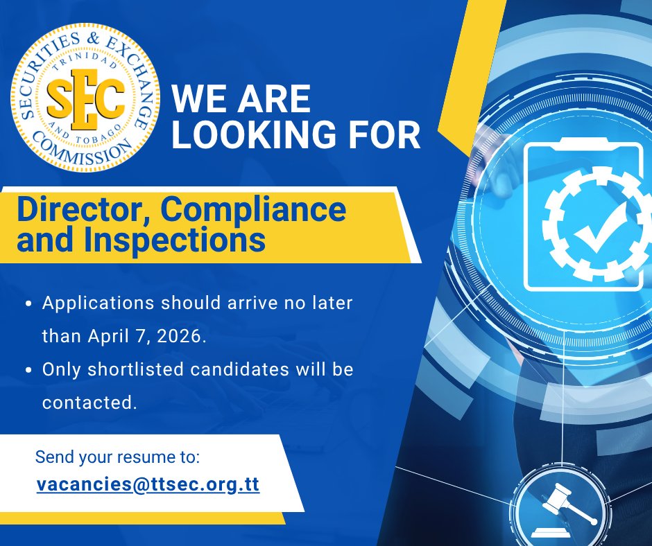Trinidad and Tobago Securities and Exchange Commission invites applications for the permanent position of 𝗗𝗶𝗿𝗲𝗰𝘁𝗼𝗿, 𝗖𝗼𝗺𝗽𝗹𝗶𝗮𝗻𝗰𝗲 𝗮𝗻𝗱 𝗜𝗻𝘀𝗽𝗲𝗰𝘁𝗶𝗼𝗻𝘀. 

Applications should arrive no later than April 7, 2026.

See details here: ttsec.org.tt/about-us/caree…