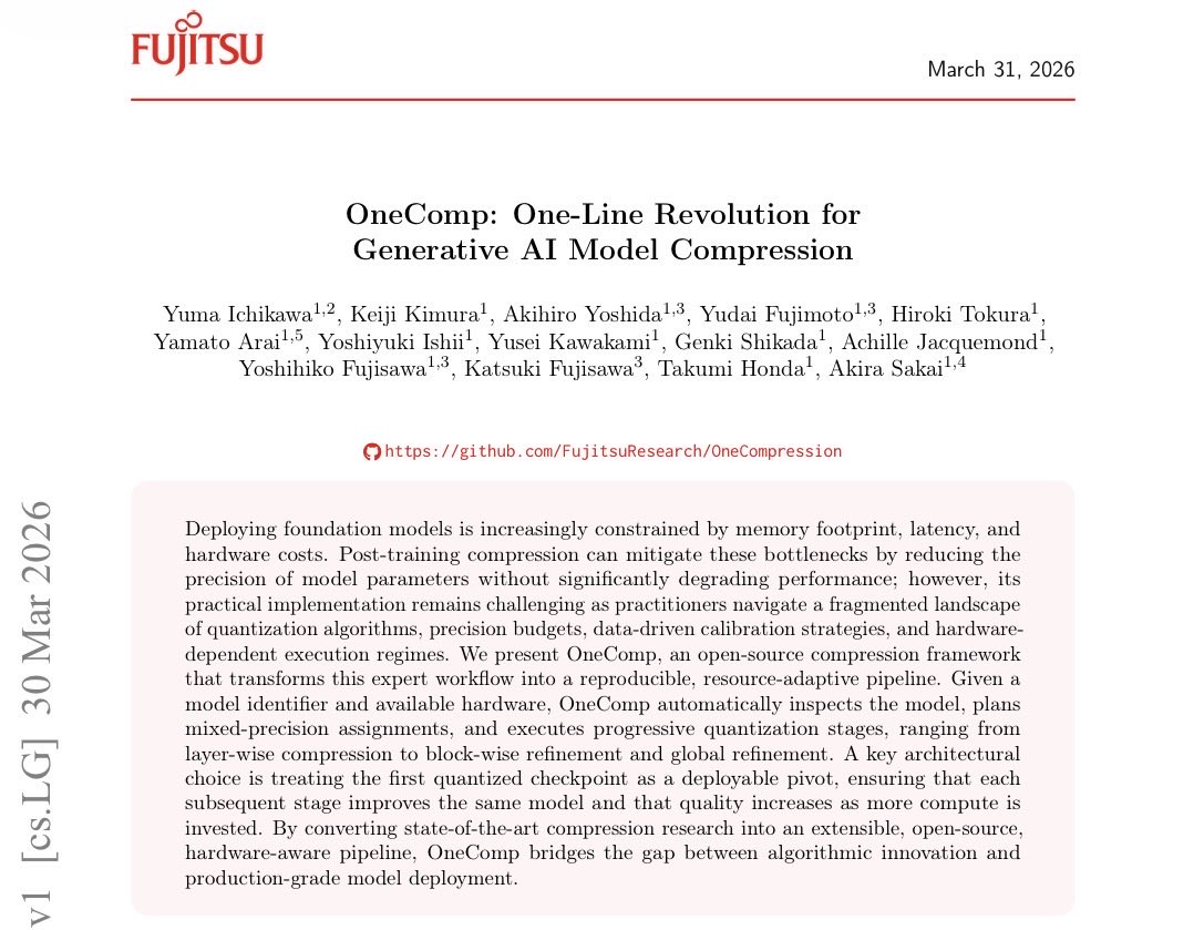 【論文】OneComp: One-Line Revolution for Generative AI Model Compression 

論文も公開しました。
 記載の通り、ほぼすべての工程に富士通の独自技術を取り入れています🔥

ぜひご覧ください。

arxiv.org/abs/2603.28845